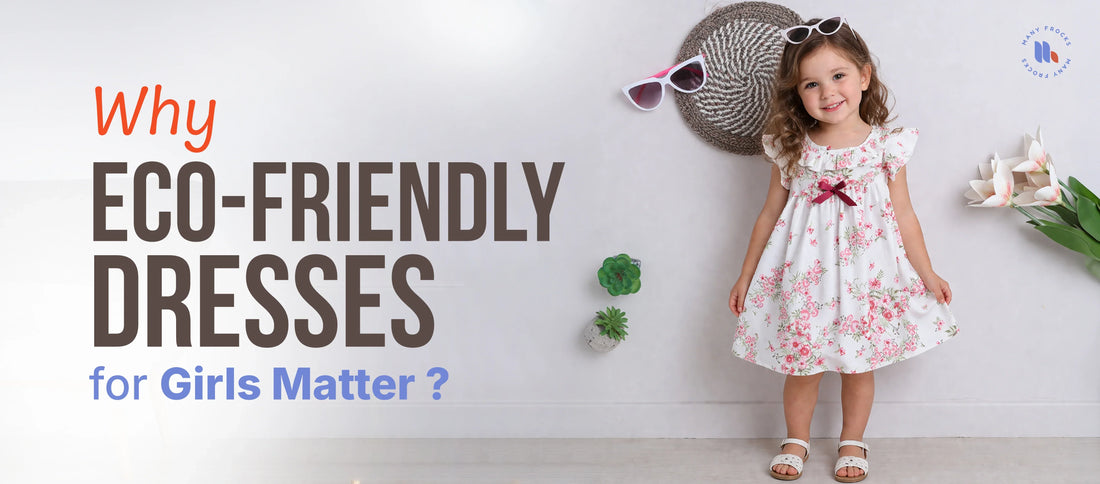 Why Eco-Friendly Dresses for Girls Matter