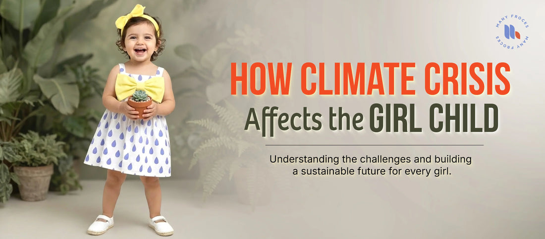 How Climate Crisis Affects Girl Child: Why a Sustainable Future Matters for Every Girl