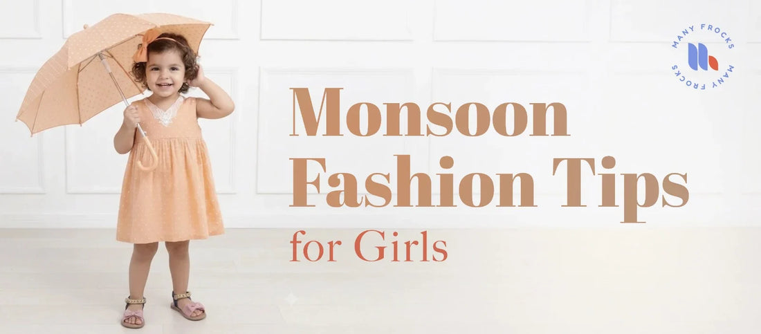 Monsoon Fashion Tips for Girls: A Complete Guide to Stylish and Comfortable Rainy-Day Dressing