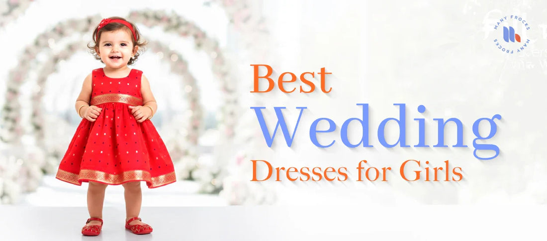 Best Wedding Dresses for Girls: Elegant & Trendy Outfit Ideas